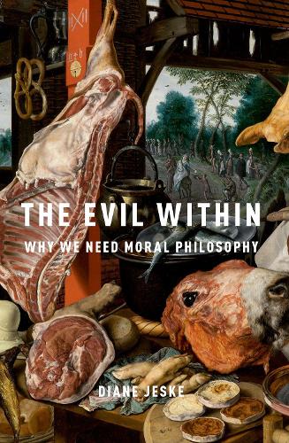 Паперова книга «The Evil Within: Why We Need Moral Philosophy», автор Даян Джеске - фото №1