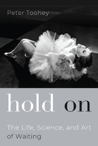 Бумажная книга «Hold On: The Life, Science, and Art of Waiting», автор Питер Тухи - фото №1