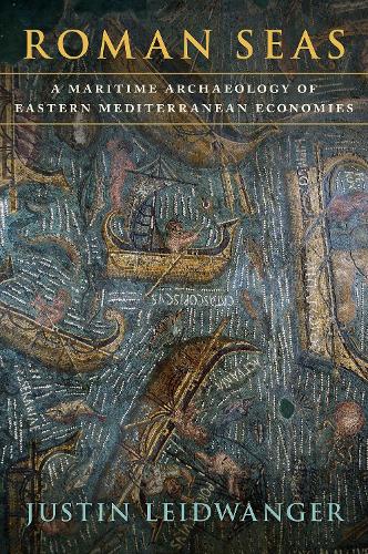 Бумажная книга «Roman Seas: A Maritime Archaeology of Eastern Mediterranean Economies», автор Джастин Лейдвангер - фото №1