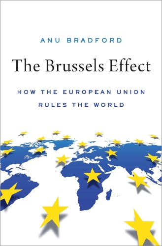 Бумажная книга «The Brussels Effect: How the European Union Rules the World», автор Ану Брэдфорд - фото №1