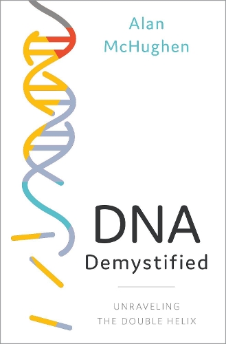 Бумажная книга «DNA Demystified: Unravelling the Double Helix», автор Алан МакХьюген - фото №1