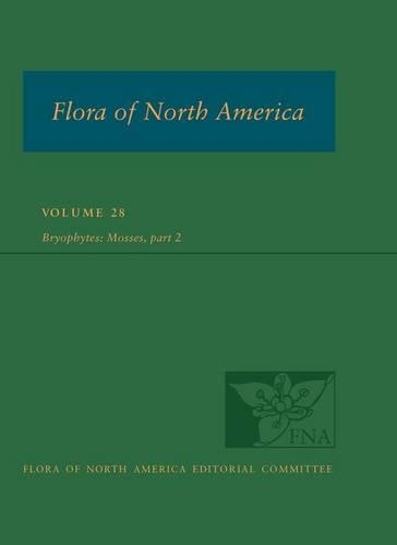 Бумажная книга «Flora of North America North of Mexico, vol. 28: Bryophyta, part 2», автор Редакционный комитет "Флоры Северной Америки" - фото №1
