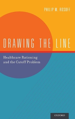 Паперова книга «Drawing the Line: Healthcare Rationing and the Cutoff Problem», автор Філіп М. Рософф - фото №1