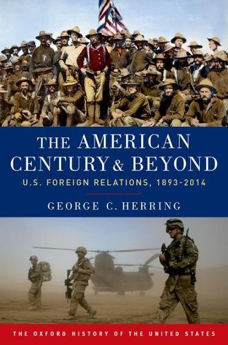 Бумажная книга «The American Century and Beyond: U.S. Foreign Relations, 1893-2014», автор Джордж К. Херринг - фото №1