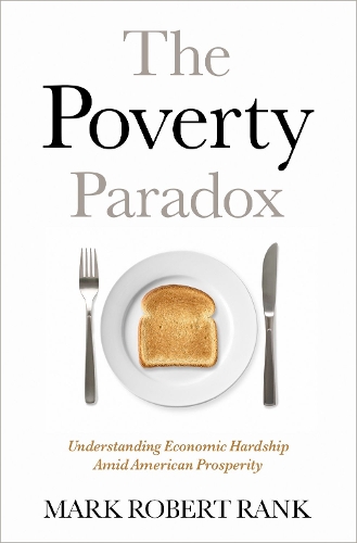 Паперова книга «The Poverty Paradox: Understanding Economic Hardship Amid American Prosperity», автор Марк Роберт Ранк - фото №1
