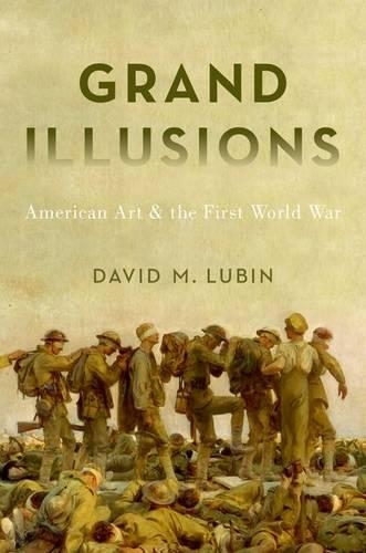 Бумажная книга «Grand Illusions: American Art and the First World War», автор Дэвид Любин - фото №1