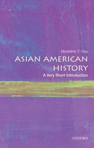 Бумажная книга «Asian American History: A Very Short Introduction», автор Маделин Й. Хсу - фото №1