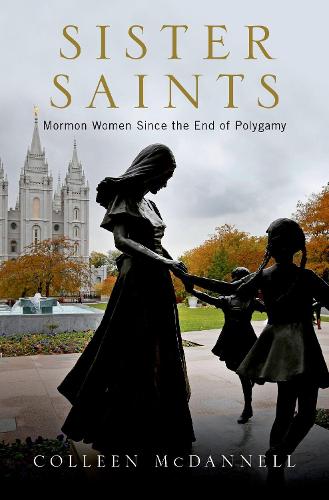 Бумажная книга «Sister Saints: Mormon Women since the End of Polygamy», автор Коллин МакДаннелл - фото №1