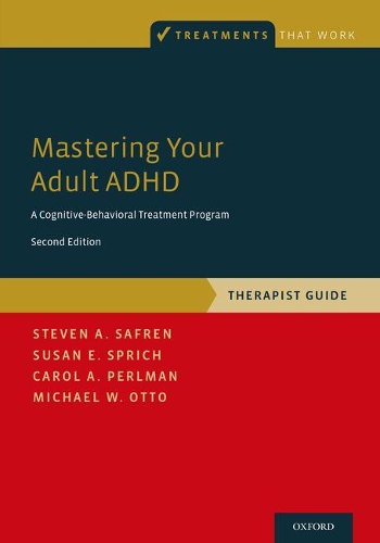 Паперова книга «Mastering Your Adult ADHD: A Cognitive-Behavioral Treatment Program, Therapist Guide», автор Майкл В. Отто - фото №1