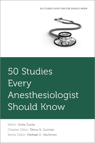 Paper book «50 Studies Every Anesthesiologist Should Know» - фото №1