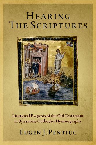Бумажная книга «Hearing the Scriptures: Liturgical Exegesis of the Old Testament in Byzantine Orthodox Hymnography», автор Эуген Дж. Пентюк - фото №1