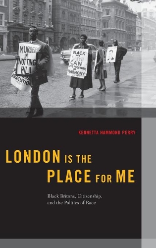 Бумажная книга «London is the Place for Me: Black Britons, Citizenship and the Politics of Race», автор Кеннетта Хаммонд Перри - фото №1