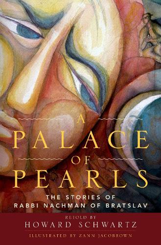 Бумажная книга «A Palace of Pearls: The Stories of Rabbi Nachman of Bratslav», автор Говард Шварц - фото №1