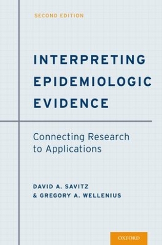 Паперова книга «Interpreting Epidemiologic Evidence: Connecting Research to Applications», авторів Девід А. Савіц, Грегорі А. Велленіус - фото №1