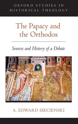 Бумажная книга «The Papacy and the Orthodox: Sources and History of a Debate», автор А. Эдвард Сеченский - фото №1
