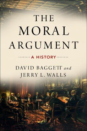 Бумажная книга «The Moral Argument: A History», автор Дэвид Баггетт - фото №1