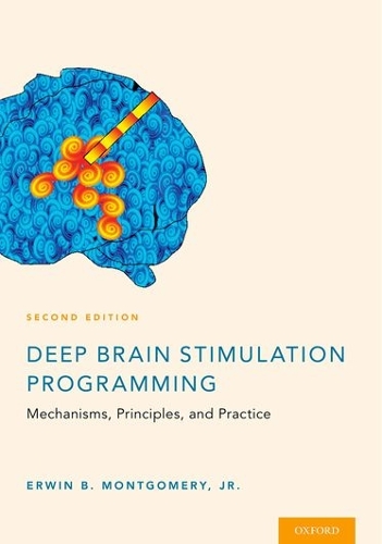 Паперова книга «Deep Brain Stimulation Programming: Mechanisms, Principles and Practice», автор Ервін Б. Монтгомері-молодший - фото №1