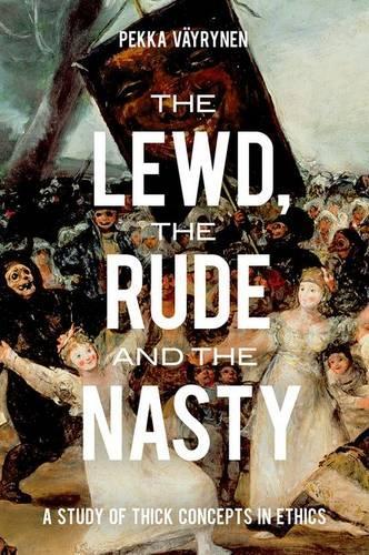 Бумажная книга «The Lewd, the Rude and the Nasty: A Study of Thick Concepts in Ethics», автор Пекка Вайринен - фото №1