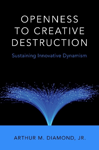 Бумажная книга «Openness to Creative Destruction: Sustaining Innovative Dynamism», автор Артур М. Даймонд мл. - фото №1