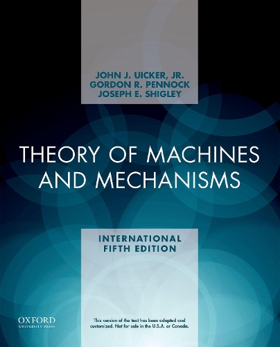 Бумажная книга «Theory of Machines and Mechanisms», авторов Гордон Р. Пеннок, Джон Дж. Уикер-младший, Джозеф Э. Шигли - фото №1