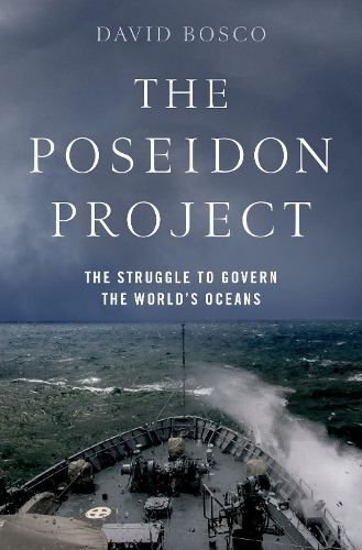 Бумажная книга «The Poseidon Project: The Struggle to Govern the World's Oceans», автор Дэвид Боско - фото №1