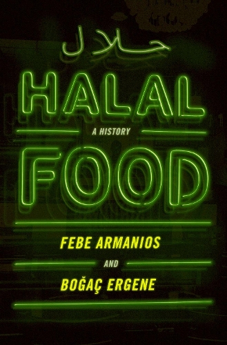 Бумажная книга «Halal Food: A History», авторов Богач Эргене, Фебе Арманиос - фото №1