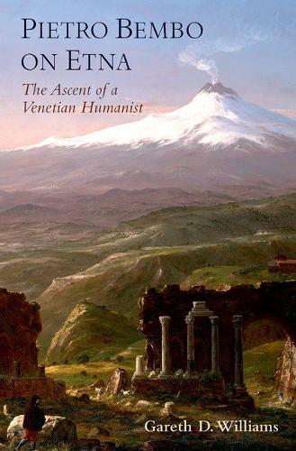 Паперова книга «Pietro Bembo on Etna: The Ascent of a Venetian Humanist», автор Гарет Д. Вільямс - фото №1