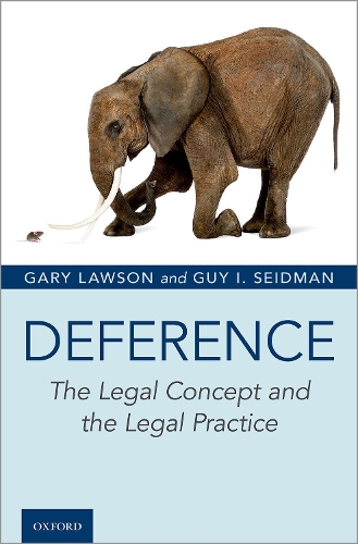 Паперова книга «Deference: The Legal Concept and the Legal Practice», авторів Гарі Лоусон, Гай І. Сейдман - фото №1
