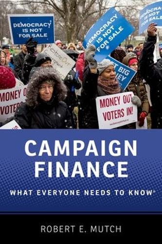 Бумажная книга «Campaign Finance: What Everyone Needs to Know®», автор Роберт Э. Матч - фото №1