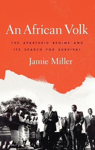 Бумажная книга «An African Volk: The Apartheid Regime and Its Search for Survival», автор Джейми Миллер - фото №1