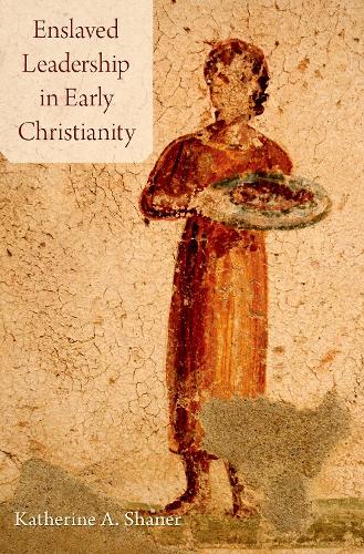 Бумажная книга «Enslaved Leadership in Early Christianity», автор Кэтрин Шейнер - фото №1
