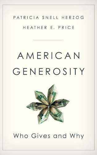 Паперова книга «American Generosity: Who Gives and Why», авторів Хізер Прайс, Патриція Снелл Герцог - фото №1
