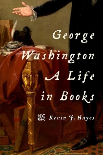 Бумажная книга «George Washington: A Life in Books», автор Кевин Дж. Хейс - фото №1