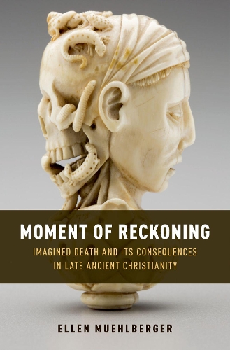 Бумажная книга «Moment of Reckoning: Imagined Death and Its Consequences in Late Ancient Christianity», автор Эллен Мюльбергер - фото №1