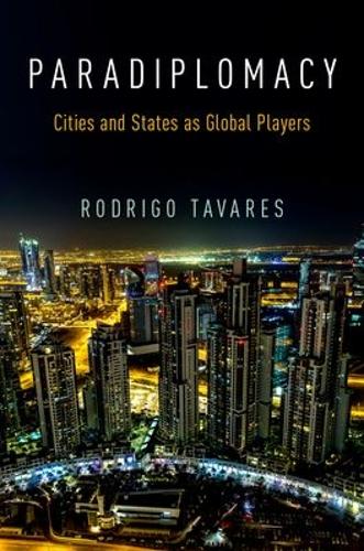 Бумажная книга «Paradiplomacy: Cities and States as Global Players», автор Родриго Таварес - фото №1