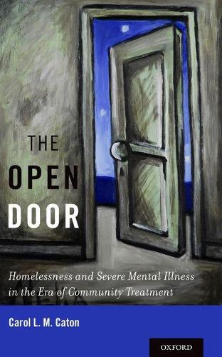 Бумажная книга «The Open Door: Homelessness and Severe Mental Illness in the Era of Community Treatment», автор Кэрол Л. М. Катон - фото №1