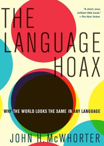 Паперова книга «The Language Hoax», автор Джон Х. Маквортер - фото №1