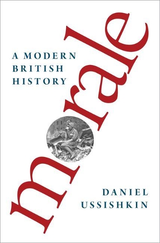Бумажная книга «Morale: A Modern British History», автор Дэниел Уссишкин - фото №1