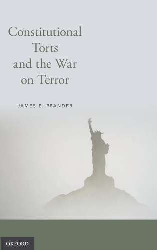Бумажная книга «Constitutional Torts and the War on Terror», автор Джеймс Э. Пфандер - фото №1