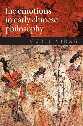 Бумажная книга «The Emotions in Early Chinese Philosophy», автор Кьюри Вираг - фото №1