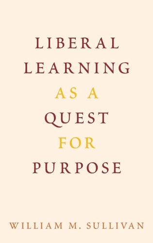 Бумажная книга «Liberal Learning as a Quest for Purpose», автор Уильям М. Салливан - фото №1