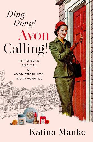 Бумажная книга «Ding Dong! Avon Calling!: The Women and Men of Avon Products, Incorporated», автор Катина Манко - фото №1