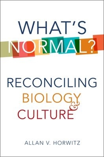 Бумажная книга «What's Normal?: Reconciling Biology and Culture», автор Аллан В. Хорвиц - фото №1