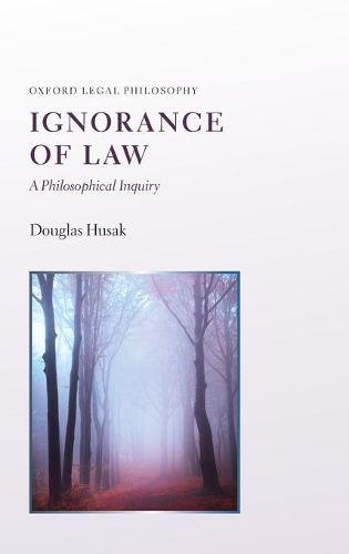 Паперова книга «Ignorance of Law: A Philosophical Inquiry», автор Дуглас Гусак - фото №1