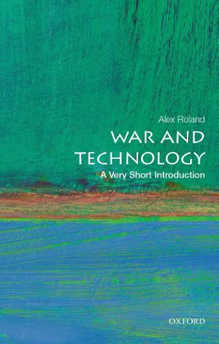 Бумажная книга «War and Technology: A Very Short Introduction», автор Алекс Роланд - фото №1