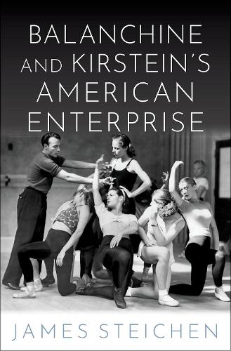 Паперова книга «Balanchine and Kirstein's American Enterprise», автор Джеймс Стейхен - фото №1