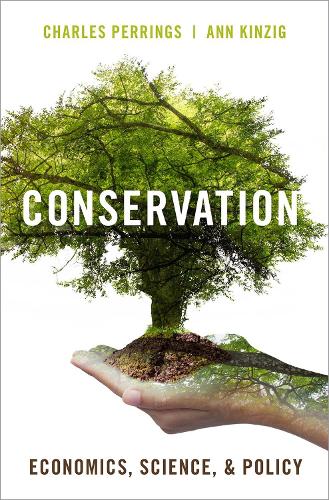 Бумажная книга «Conservation: Economics, Science, and Policy», авторов Энн Кинзиг, Чарльз Перрингс - фото №1