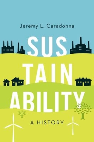 Паперова книга «Sustainability: A History», автор Джеремі Л. Карадонна - фото №1