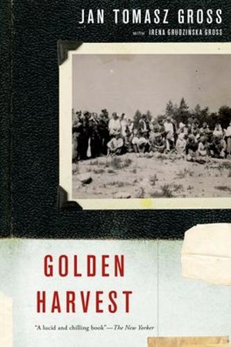 Бумажная книга «Golden Harvest: Events at the Periphery of the Holocaust», авторов Ирена Грудзинска Гросс, Ян Томаш Гросс - фото №1
