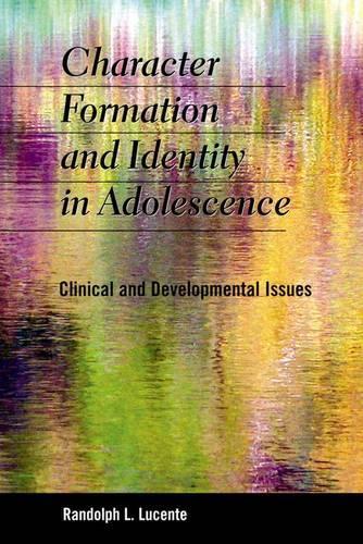 Паперова книга «Character Formation and Identity in Adolescence: Clinical and Developmental Issues», автор Рендольф Л. Лусенте - фото №1